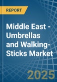 Middle East - Umbrellas and Walking-Sticks - Market Analysis, Forecast, Size, Trends and Insights- Product Image