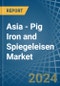 Asia - Pig Iron and Spiegeleisen - Market Analysis, Forecast, Size, Trends and Insights - Product Image