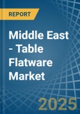 Middle East - Table Flatware - Market Analysis, Forecast, Size, Trends and Insights- Product Image