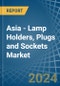 Asia - Lamp Holders, Plugs and Sockets - Market Analysis, Forecast, Size, Trends and Insights - Product Image