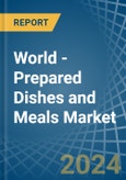 World - Prepared Dishes and Meals - Market Analysis, Forecast, Size, Trends and Insights- Product Image