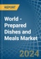 World - Prepared Dishes and Meals - Market Analysis, Forecast, Size, Trends and Insights - Product Image