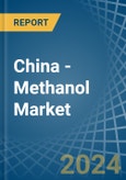China - Methanol (Methyl Alcohol) - Market Analysis, Forecast, Size, Trends and Insights- Product Image