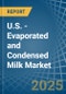 U.S. - Evaporated and Condensed Milk - Market Analysis, Forecast, Size, Trends and Insights - Product Thumbnail Image