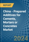 China - Prepared Additives for Cements, Mortars or Concretes - Market Analysis, forecast, Size, Trends and Insights- Product Image