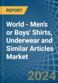 World - Men's or Boys' Shirts, Underwear and Similar Articles (Knitted or Crocheted) - Market Analysis, Forecast, Size, Trends and Insights- Product Image