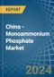 China - Monoammonium Phosphate (MAP) - Market Analysis, Forecast, Size, Trends and Insights - Product Image