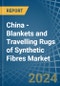 China - Blankets and Travelling Rugs of Synthetic Fibres - Market Analysis, Forecast, Size, Trends and Insights - Product Thumbnail Image