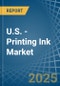 U.S. - Printing Ink - Market Analysis, Forecast, Size, Trends and Insights - Product Thumbnail Image