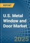 U.S. Metal Window and Door Market. Analysis and Forecast to 2025 - Product Thumbnail Image