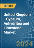 United Kingdom - Gypsum, Anhydritea and Limestone - Market Analysis, Forecast, Size, Trends and Insights- Product Image
