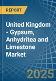 United Kingdom - Gypsum, Anhydritea and Limestone - Market Analysis, Forecast, Size, Trends and Insights- Product Image