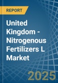 United Kingdom - Nitrogenous Fertilizers (Mineral or Chemica)L - Market Analysis, Forecast, Size, Trends and Insights- Product Image