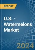 U.S. - Watermelons - Market Analysis, Forecast, Size, Trends and Insights- Product Image
