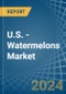 U.S. - Watermelons - Market Analysis, Forecast, Size, Trends and Insights - Product Thumbnail Image