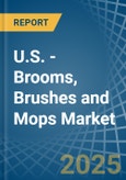 U.S. - Brooms, Brushes and Mops - Market Analysis, Forecast, Size, Trends and Insights- Product Image