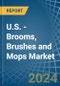 U.S. - Brooms, Brushes and Mops - Market Analysis, Forecast, Size, Trends and Insights - Product Image