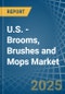 U.S. - Brooms, Brushes and Mops - Market Analysis, Forecast, Size, Trends and Insights - Product Thumbnail Image