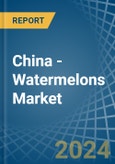 China - Watermelons - Market Analysis, Forecast, Size, Trends and Insights- Product Image