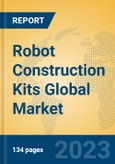Robot Construction Kits Global Market Insights 2023, Analysis and Forecast to 2028, by Manufacturers, Regions, Technology, Application, Product Type- Product Image