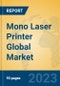 Mono Laser Printer Global Market Insights 2023, Analysis and Forecast to 2028, by Manufacturers, Regions, Technology, Application, Product Type - Product Image