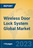 Wireless Door Lock System Global Market Insights 2023, Analysis and Forecast to 2028, by Manufacturers, Regions, Technology, Application, Product Type- Product Image