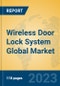 Wireless Door Lock System Global Market Insights 2023, Analysis and Forecast to 2028, by Manufacturers, Regions, Technology, Application, Product Type - Product Image