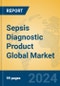 Sepsis Diagnostic Product Global Market Insights 2024, Analysis and Forecast to 2029, by Manufacturers, Regions, Technology, Application, Product Type - Product Thumbnail Image