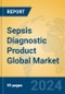 Sepsis Diagnostic Product Global Market Insights 2023, Analysis and Forecast to 2028, by Manufacturers, Regions, Technology, Application, Product Type - Product Thumbnail Image