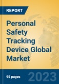 Personal Safety Tracking Device Global Market Insights 2023, Analysis and Forecast to 2028, by Manufacturers, Regions, Technology, Application, Product Type- Product Image