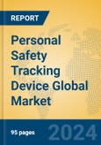 Personal Safety Tracking Device Global Market Insights 2024, Analysis and Forecast to 2029, by Manufacturers, Regions, Technology, Application, Product Type- Product Image