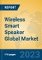 Wireless Smart Speaker Global Market Insights 2023, Analysis and Forecast to 2028, by Manufacturers, Regions, Technology, Application, Product Type - Product Image