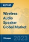 Wireless Audio Speaker Global Market Insights 2023, Analysis and Forecast to 2028, by Manufacturers, Regions, Technology, Application, Product Type - Product Image