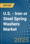 U.S. - Iron or Steel Spring Washers - Market Analysis, Forecast, Size, Trends and Insights - Product Thumbnail Image