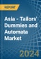 Asia - Tailors' Dummies and Automata - Market Analysis, Forecast, Size, Trends and Insights - Product Thumbnail Image