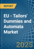 EU - Tailors' Dummies and Automata - Market Analysis, Forecast, Size, Trends and Insights- Product Image