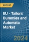 EU - Tailors' Dummies and Automata - Market Analysis, Forecast, Size, Trends and Insights - Product Thumbnail Image