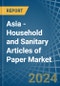 Asia - Household and Sanitary Articles of Paper - Market Analysis, Forecast, Size, Trends and Insights - Product Thumbnail Image