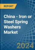 China - Iron or Steel Spring Washers - Market Analysis, Forecast, Size, Trends and Insights- Product Image