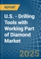 U.S. - Drilling Tools with Working Part of Diamond - Market Analysis, Forecast, Size, Trends and Insights - Product Thumbnail Image