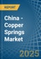 China - Copper Springs - Market Analysis, Forecast, Size, Trends and Insights - Product Thumbnail Image