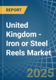 United Kingdom - Iron or Steel Reels - Market Analysis, Forecast, Size, Trends and Insights- Product Image