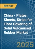 China - Plates, Sheets, Strips for Floor Covering of Solid Vulcanised Rubber - Market Analysis, forecast, Size, Trends and Insights- Product Image