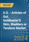U.S. - Articles of Gut, Goldbeater'S Skin, Bladders or Tendons - Market Analysis, Forecast, Size, Trends and Insights - Product Thumbnail Image