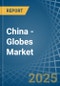 China - Globes - Market Analysis, Forecast, Size, Trends and Insights - Product Image