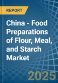 China - Food Preparations of Flour, Meal, and Starch - Market Analysis, Forecast, Size, Trends and Insights- Product Image