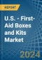 U.S. - First-Aid Boxes and Kits - Market Analysis, Forecast, Size, Trends and Insights - Product Thumbnail Image
