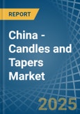 China - Candles and Tapers - Market Analysis, Forecast, Size, Trends and Insights- Product Image