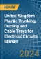 United Kingdom - Plastic Trunking, Ducting and Cable Trays for Electrical Circuits - Market Analysis, forecast, Size, Trends and Insights - Product Thumbnail Image