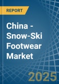 China - Snow-Ski Footwear - Market Analysis, Forecast, Size, Trends and Insights- Product Image